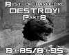 Best of hardcore DESTROY