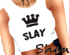 SR* Slay Top