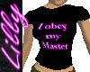 I obey my Master t-shirt