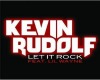 Let it Rock -KevinRudolf