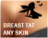 ANY SKIN BREAST TAT