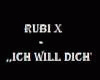 Rubi - Ich Will Dich♥