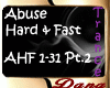 Abuse - Hard & Fast Pt.2