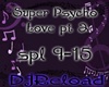 Super Psycho Love pt2
