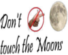 Don't Touch Moons