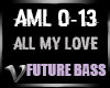 FutureBass | All My Love