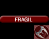 FRAGIL TAG