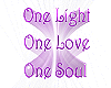 1 light 1 love 1 soul