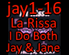 I Do Both Jay And Jane