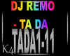 K4 DJ REMO - TA DA