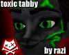 Toxic Tabby (M)