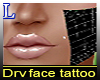 Derivable face tattoo!