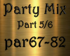 PartyMix Mashup Part 5/6