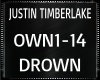 Justin T, ~ Drown