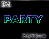 Neon Sign: PARTY  ♛ DM