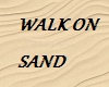 WALK ON SAND