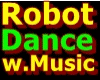Robot Dance + Music CnR