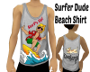 Surfer Dude Beach Shirt