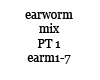 Earworm Mix pt1
