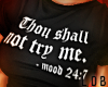 Thou Shall NOT Try Me
