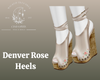 Denver Rose Heels