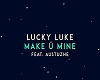 Make Ü Mine
