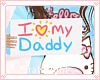 I <3 my Daddy|M/F Sign