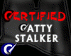 Certified Catty Stalker