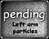 Left arm particles