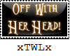 Off With Her Head!