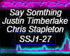 Say Somthing, JT & CS