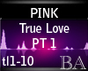 [BA] PINK  True Love pt1