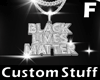 Black Lives Matter F Ice