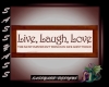 [SS] Live,Laugh,Love Sig