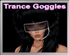 Trance Goggles