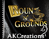 (AK)Nouns n Grounds sign