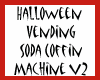 Vending Soda Coffin v2