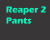 Reaper 2 pants