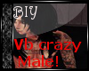 [BiYvx Vb Crazy Male]