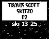 Travis Scott - SKITZO
