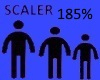 Scaler 185%