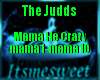 Judds - Mama He Crazy
