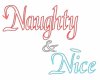 Naughty & Nice Neon Sign