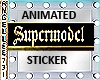 SUPERMODEL ANIM STICKER