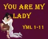 ♥YOU ARE MY LADY♥