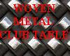 Woven Metal Club Table