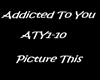 Picture This AddictedTOU