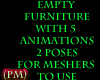 empty furn 7 animations
