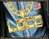💋 Loco Costum Chain