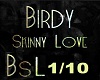 birdy skinny love 1/2